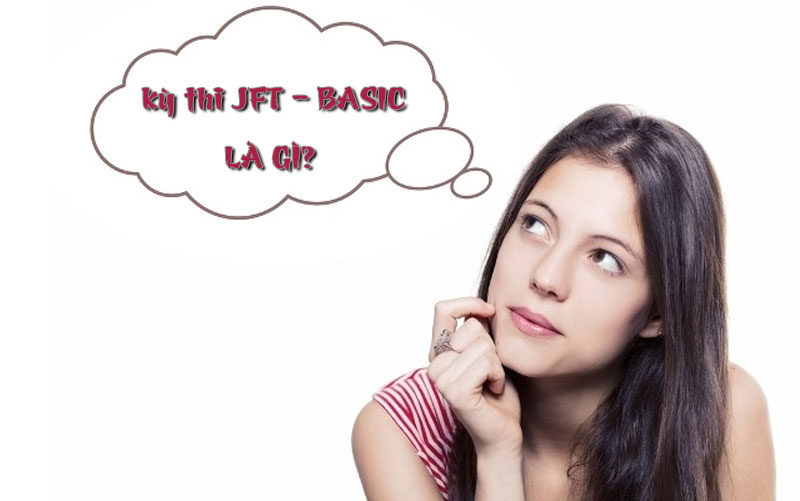 Tìm hiều về kỳ thi JFT - BASIC dành cho lao động kỹ năng đặc định ở Nhật Bản