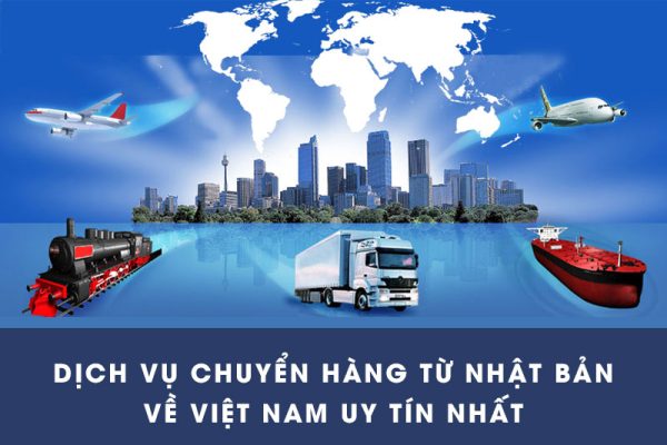 Dịch vụ chuyển hàng từ Nhật Bản về Việt Nam uy tín nhất